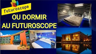 OU DORMIR AU FUTUROSCOPE - TOUS LES HÔTELS A PROXIMITÉ DU PARC