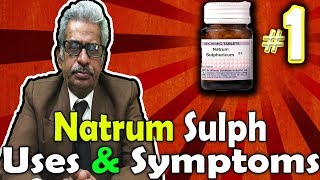 Natrum Sulph (Part -1) - Uses and Symptoms in Homeopathy by Dr. P.S. Tiwari Natrum Sulph (Part -1) - Uses and Symptoms in Homeopathy by Dr. P.S. Tiwari