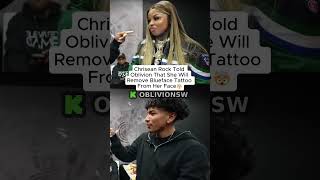 Chrisean Rock told Oblivion that she will remove Blueface tattoo from her face🤯#oblivion