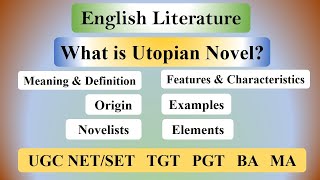 Utopian Novel in English Literature: Definition, Features, Types, and Examples