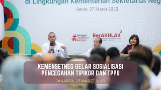 Kemensetneg Gelar Sosialisasi Pencegahan Tipikor dan TPPU