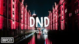 Polo G - DND (Lyrics)