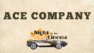 ACE Company | DTJ XXXII: A Night at the Cinema