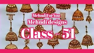 Mehndi design class - 51 || JHUMKA style mehndi designs