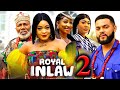 ROYAL INLAW  SEASON 2(New Movie)Stephen Odimgbe - 2024 Latest Nigerian Nigerian Nollywood Movie