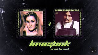 Sidhu Moosewala x Noor Jehan | LoveSick @ProdBySXCK