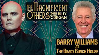 Barry Williams (The Brady Bunch) | The Magnificent Others with Billy Corgan