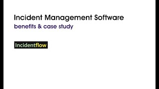 Case Study -Incident management software
