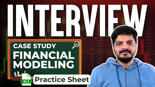 Financial Modeling INTERVIEW | Practical Case Study| Investment Banking