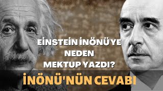 Einstein İnönü'ye Neden Mektup Yazdı? İnönü'nün Cevabı Ne Oldu?