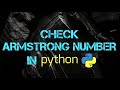 Check Armstrong Number In python