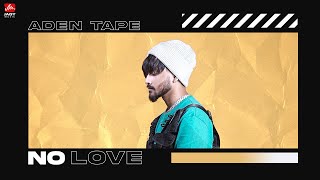 NO LOVE (Visualiser) ADEN | RAJA | Latest Punjabi Songs 2022 | New Punjabi Songs 2022 | JAGY MUSIC