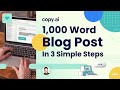 Copy.ai Demo #109: Write A 1,000 Word Blog Post In 3 Simple Steps