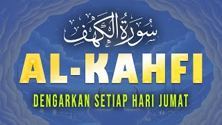 SURAH AL-KAHFI JUMAT BERKAH | Bacaan al quran yang sangat merdu murottal | By Alaa Aqel