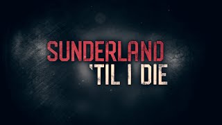 Sunderland 'Til I Die | Season 3 Trailer