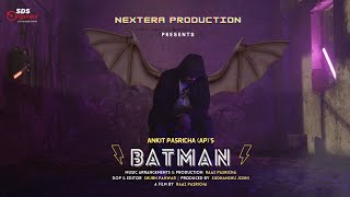 BATMAN | Official Music Video | feat. Ankit Pasricha | Raaz Pasricha | SDS Originals | Sing Dil Se