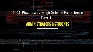 The Piscataway H.S. Experience (PT 1). Welcome students & parents of the PHS incoming Class of 2025!