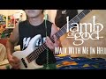 Lamb of God - Walk With Me In Hell (Bass Cover)