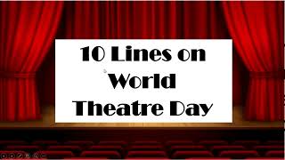 10 Lines Short Essay on World Theatre Day in English 2023