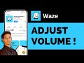 How To Adjust Volume On Waze App | Customize Volume On Waze !