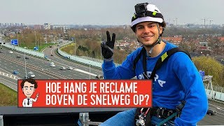 OP 30 METER HOOGTE RECLAME OPHANGEN // Joost Mag Het Weten