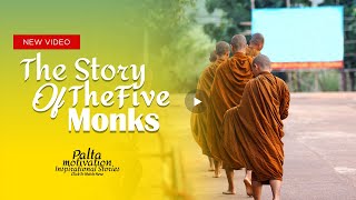 Five Monks Journey – Distractions and Destination I A Short Buddhist Story I Palta Motivation