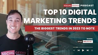 Top 10 Digital Marketing Trends in 2023