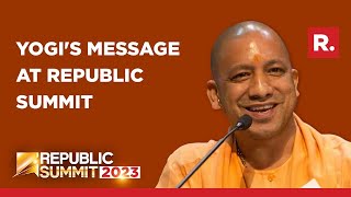 Yogi Adityanath | Uttar Pradesh CM At India's Biggest News Event | Republic Summit 2023
