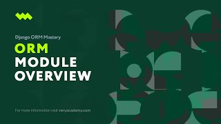 Module Introduction - Django ORM Model Essentials