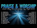 Best Christian Songs 2024 Non Stop Worship Music Playlist 🙏🕊 Nonstop Christian Gospel Songs #1611