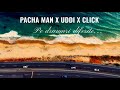 pacha man x uddi x click pe drumuri diferite prod. by style da kid