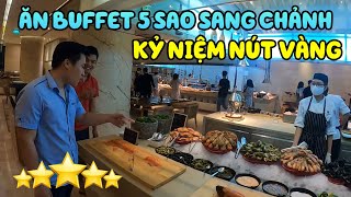 ĂN BUFFET 5 SAO SIÊU SANG CHẢNH TẠI JW MARIOTT HÀ NỘI MỪNG NÚT VÀNG