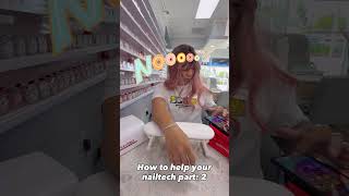 How to help your NAILTECH PART:2 💅🏼😅 #nails #nailgelart #nailtech #nailcomedy #nailfiles