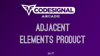 #4. Adjacent Elements Product | Codesignal Solutions