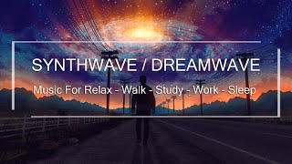 Chilled Don: Synthwave / Dreamwave - Music Mix to Relax/Walk/Study/Work/Sleep to 🎧🎵