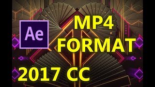After Effects CC 2017 Render/Export in MP4 format 100% Works