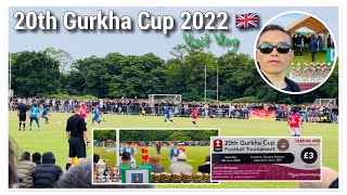 20th Gurkha Cup 2022 🇬🇧 Visit Vlog