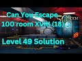 Can you escape the 100 room 18 Level 49 Solution