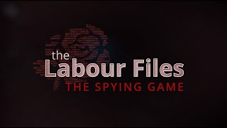 The Labour Files – Episode 4 – The Spying Game I Al Jazeera Investigations