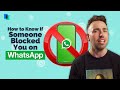 How to Know if Someone Blocked You on WhatsApp - 5 Simple Ways