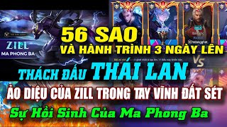 Sự Ảo Diệu Của Ma Phong Ba Và Sức Mạnh Của Zill Trong Tay Vĩnh Đất 56 Sao Top 80 Thách Đấu Thái