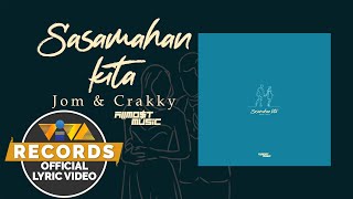 Sasamahan Kita (Araw - Araw)[Part 2] - Jom & Crakky of ALLMO$T [Official Lyric Video]