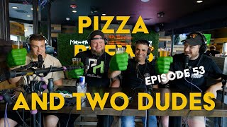 Episode 53 - Wayne Ale House & Pizza ft. The Pizza Hulk | Pizza, Brews and Two Dudes