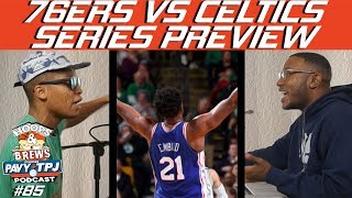 76ers vs Celtics Series Preview | Hoops N Brews