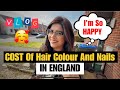 Hair Colour And Nail Extension Cost In UK | Got New Hair Colour And Nails | Avi UK Diaries