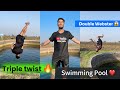 Desi Swimming Pool / Double Webster / triple twist / Nitin Justin