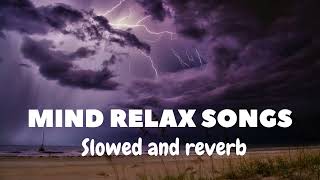 Mind Relax Songs |  Hindi Songs Mashup @melodyworld977