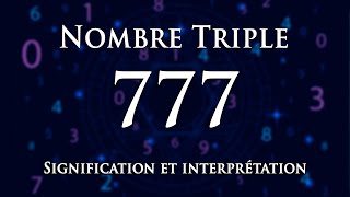 🌀 INTERPRÉTATION DU NOMBRE 777 : numérologie et message angélique