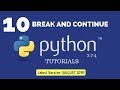 Break and Continue In Python : Python 3.7.4 Tutorial 10|Multi line Comment in Python|