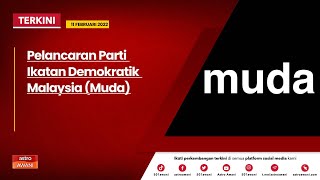 [LANGSUNG] Pelancaran Parti Ikatan Demokratik Malaysia (Muda) | 11 Feb 2022